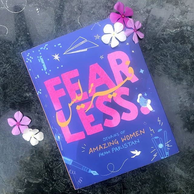 Fearless - Stories of Amazing Women from Pakistan