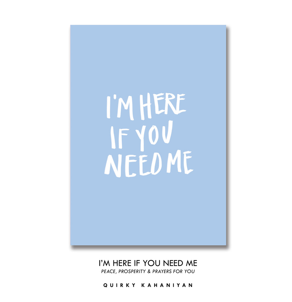 Here If You Need Me - Card