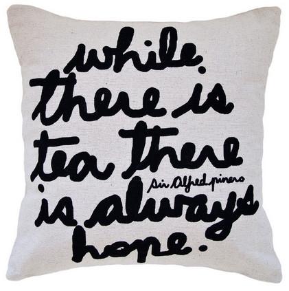 "While There is Tea" Cushion